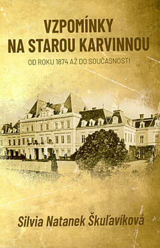 Vzpom�nky na starou Karvinnou