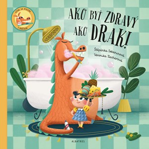Ako by� zdrav� ako drak!
