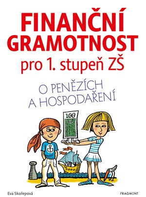 Finan�n� gramotnost pro 1. stupe� Z�