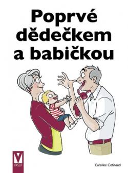 Poprv� d�de�kem a babi�kou