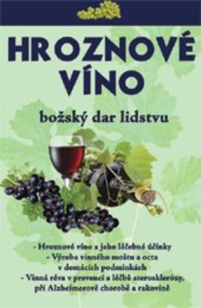 Hroznov� v�no � Bo�sk� dar lidstvu