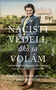 Nacisti vedeli, ako sa vol�m