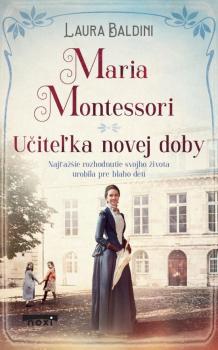 Maria Montessori - U�ite�ka novej doby