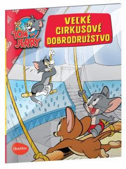 Ve�k� cirkusov� dobrodru�stvo - Tom a Jerry