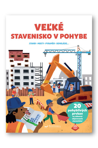 Ve�k� stavenisko v pohybe
