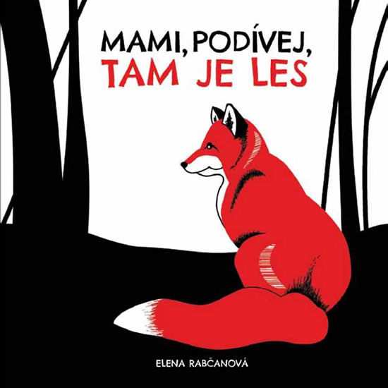 Mami, pod�vej, tam je les