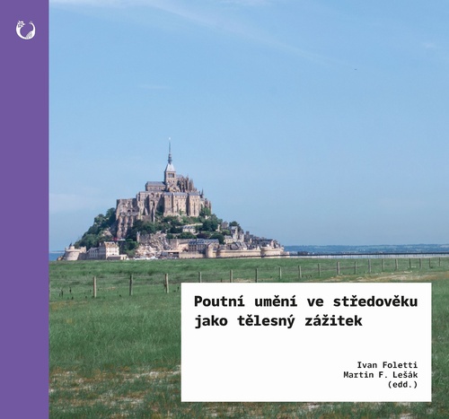 Poutn� um�n� ve st�edov�ku jako t�lesn� z�itek