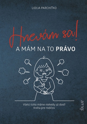 Hnev�m sa! A m�m na to pr�vo!