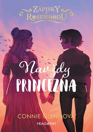 Z�pisky z Rosewoodu � Nav�dy princezna