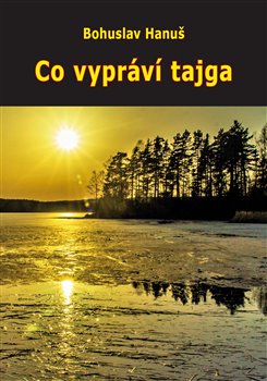 Co vypr�v� tajga