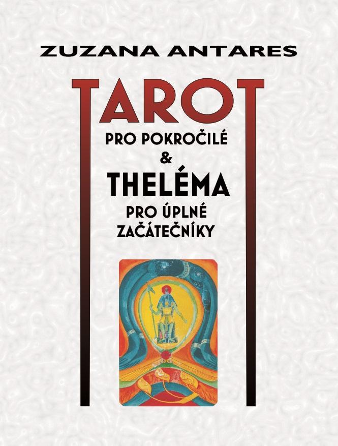 Tarot pro pokro�il� & Thel�ma pro za��t.