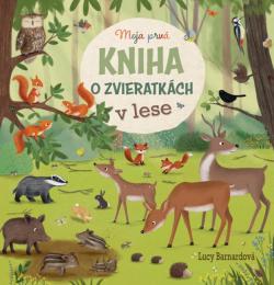 Moja prv� kniha o zvieratk�ch v lese
