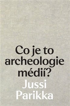 Co je to archeologie m�di�?