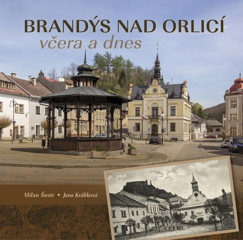 Brand�s nad Orlic� v�era a dnes
