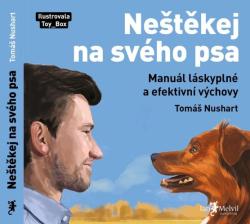 Ne�t�kej na sv�ho psa
