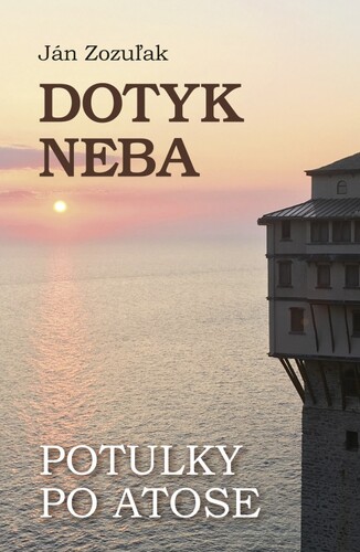 Dotyk neba Potulky po Atose