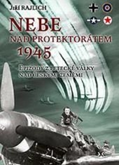 Nebe nad protektortem 1945