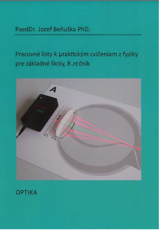 Pracovn� listy k praktick�m cvi�eniam z fyziky pre Z�, 8 ro�n�k: Optika
