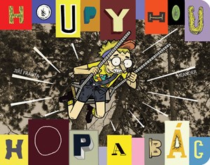 Houpy hou a hop a b�c!
