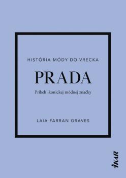 Prada: Pr�beh ikonickej m�dnej zna�ky