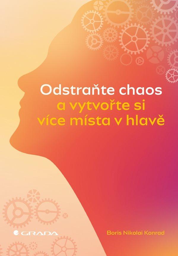 Odstra�te chaos a vytvo�te si v�ce m�sta v hlav�