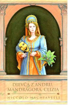Diev�a z Andru, Mandragora, Clizia