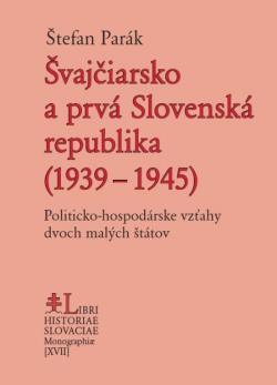 �vaj�iarsko a prv� Slovensk� republika (1939 � 1945)