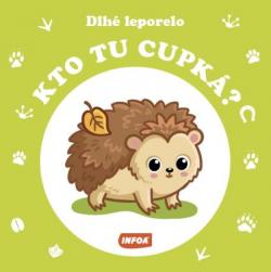 Dlh� leporelo - Kto tu cupk�? (SK vydanie)