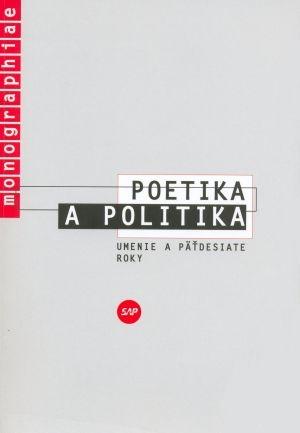 Poetika a politika. Umenie a p�desiate roky