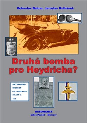 Druh� bomba pro Heydricha? RESONANCE