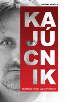 Kaj�cnik - Skuto�n� pr�beh �udov�ta Mak�a