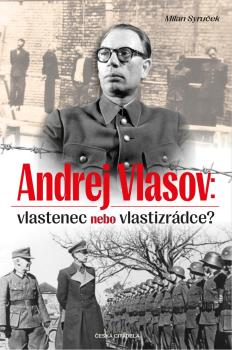Andrej Vlasov: Vlastenec nebo vlastizr�dce