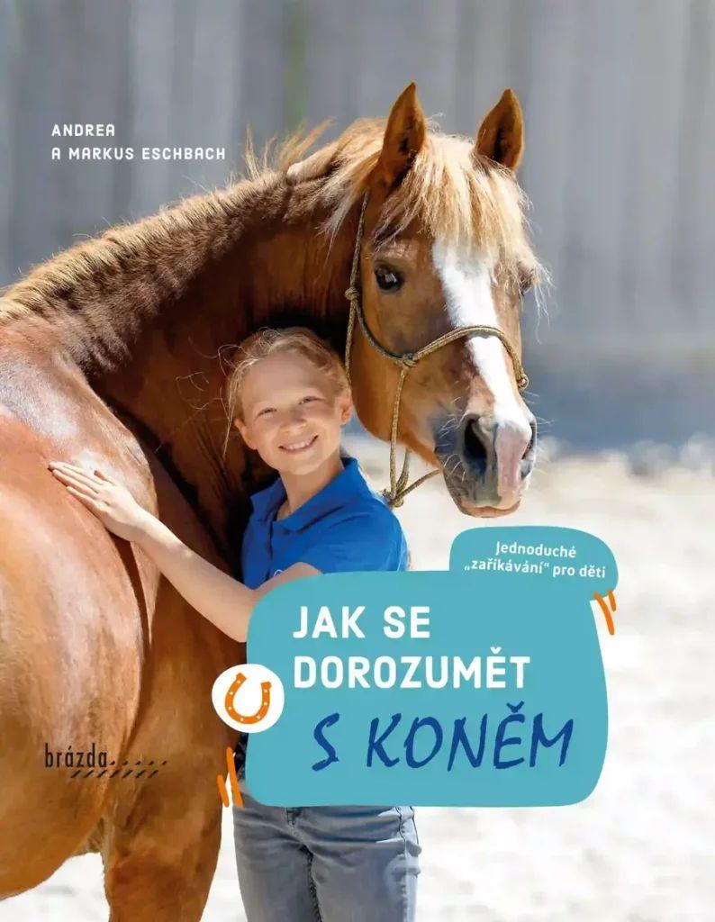 Jak se dorozum�t s kon�m