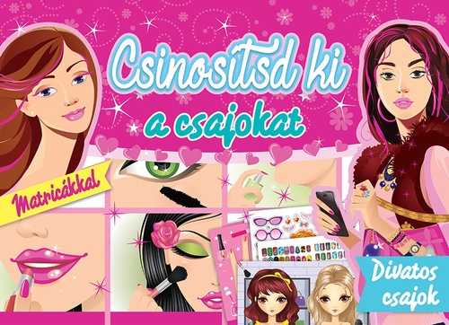 Csinos�tsd ki a csajokat