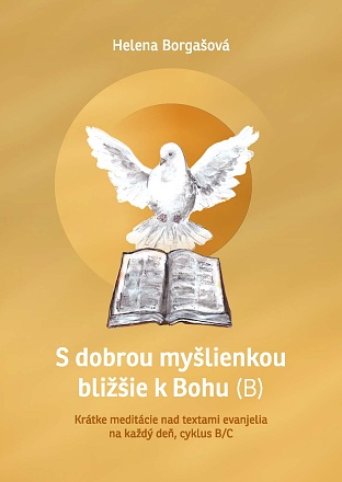 S dobrou mylienkou bliie k Bohu (B)