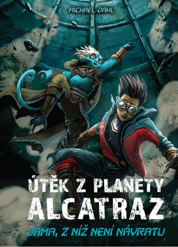 �t�k z planety Alcatraz: J�ma, z n� nen� n�vratu + Zajatci Jedov�ho mo�e