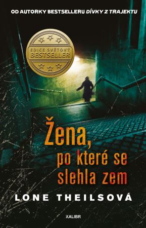 ena, po kter se slehla zem