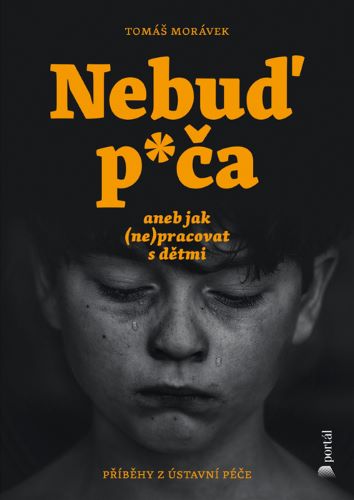 Nebu� p*�a aneb jak (ne)pracovat s d�tmi