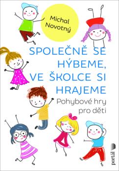 Spole�n� se h�beme, ve �kolce si hrajeme