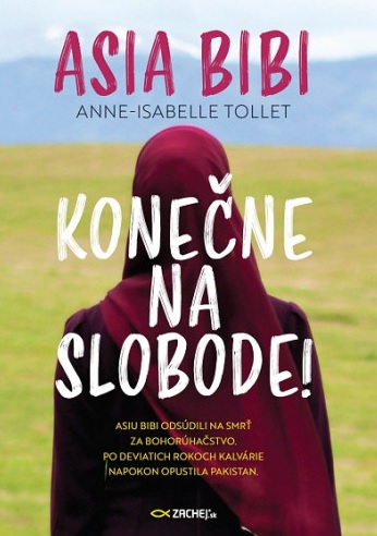 Asia Bibi: Kone�ne na slobode!