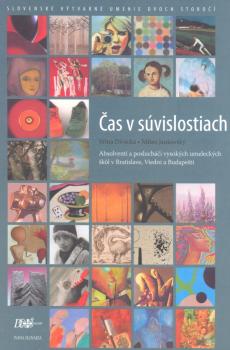 �as v s�vislostiach - Slovensk� v�tvarn� umenie dvoch storo��