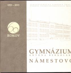 Gymn�zium Antona Bernol�ka N�mestovo