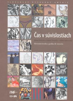 �as v s�vislostiach - Slovensk� kresba a grafika 20. storo�ia