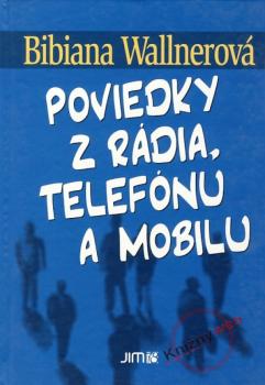 Poviedky z r�dia, telef�nu a mobilu