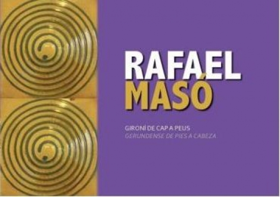 Rafael Mas� i Valent�, gerundense de pies a cabeza, II. ed�cia