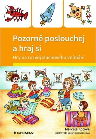 Pozorn� poslouchej a hraj si
