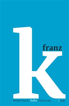 Kafka/Ran� roky ARGO