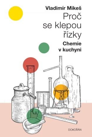 Pro� se klepou ��zky. Chemie v kuchyni