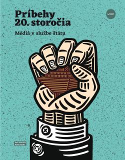 Pr�behy 20. storo�ia - M�dia v slu�be �t�tu