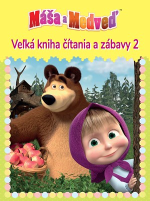M�a a medve� - Ve�k� kniha ��tania a z�bavy 2